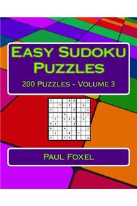 Easy Sudoku Puzzles Volume 3: 200 Easy Sudoku Puzzles For Beginners