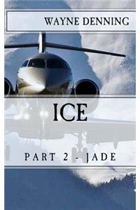 Ice: Part 2 - Jade