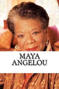 Maya Angelou