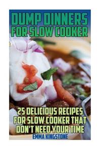 Dump Dinners For Slow Cooker