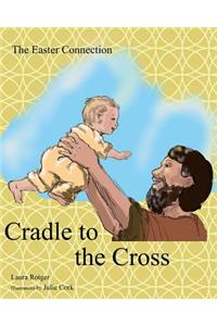 Cradle to the Cross