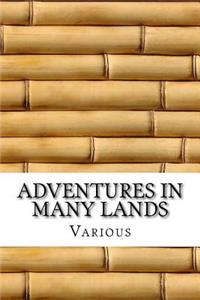 Adventures in Many Lands