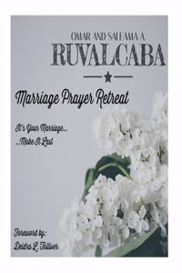 Marriage Prayer Retreat