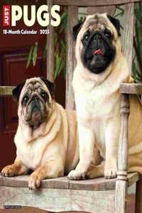 Just Pugs 2023 Wall Calendar