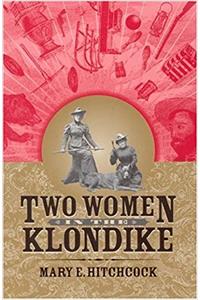 Two Women in the Klondike