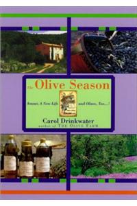 The Olive Season: Amour, a New Life, and Olives, Too...!