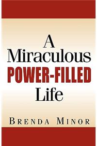 Miraculous Power-Filled Life