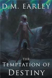 The Temptation of Destiny
