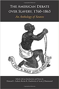 The American Debate over Slavery, 1760-1865