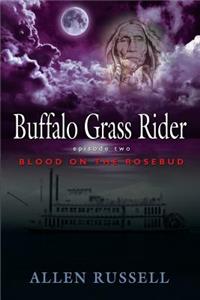 Buffalo Grass Rider - Episode Two
