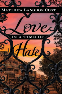 Love in a Time of Hate