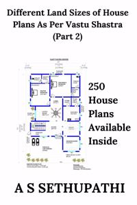 Different Land Sizes of House Plans As Per Vastu Shastra (Part 2)