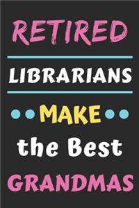Retired Librarians Make the Best Grandmas