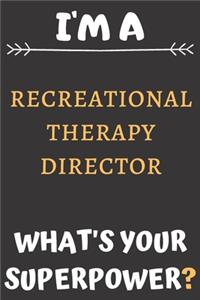 I'm A Recreational Therapy Director