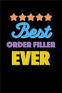 Best Order Filler Evers Notebook - Order Filler Funny Gift