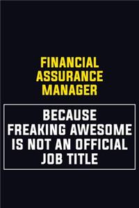 Financial Assurance Manager Because Freaking Awesome Is Not An Official Job Title