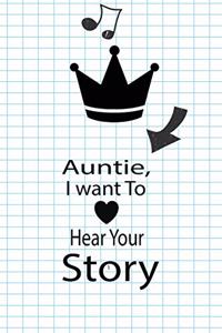 Auntie, I want To Hear Your Story