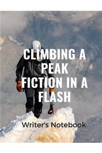 Climbing A Peak Fiction In A Flash Writer's Notebook