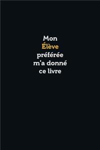 Mon Élève préférée m'a donné ce livre, Super carnet comme cadeau d'anniversaire