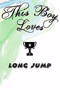 This Boy Loves LONG JUMP Notebook