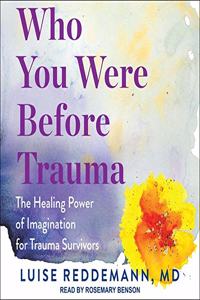 Who You Were Before Trauma