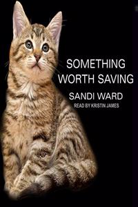 Something Worth Saving