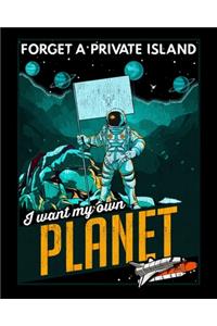 Forget A Private Island I Want My Own Planet