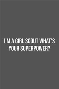I'm a Girl Scout What's Your Superpower?