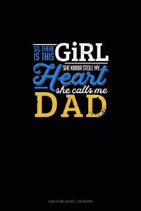 So, There Is This Girl He Kinda Stole My Heart He Calls Me Dad