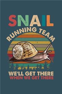Snail running team we will get there when we get there