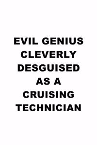 Evil Genius Cleverly Desguised As A Cruising Technician