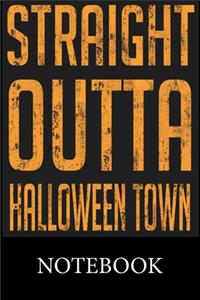 Straight Outta Halloween Town Notebook