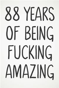 88 Years Of Being Fucking Amazing