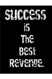 Success Is The Best Revenge