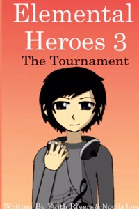 Elemental Heroes 3 The Tournament