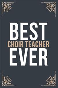 Best Choir Teacher Ever