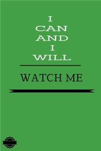 I Can and I Will Watch Me