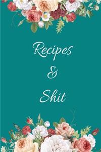 Recipes and Shit