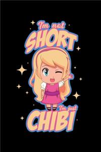 I'm Not Short I'm Just Chibi
