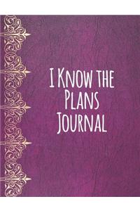 I Know the Plans Journal