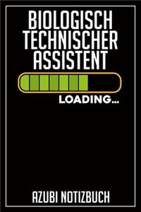Biologisch Technischer Assistent Loading... Azubi Notizbuch