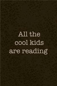 All The Cool Kids Are Reading