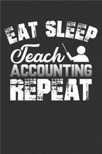 Eat Sleep Teach Accounting Repeat