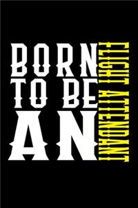 Born to be a flight attendant