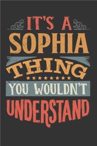 Its A Sophia Thing You Wouldnt Understand