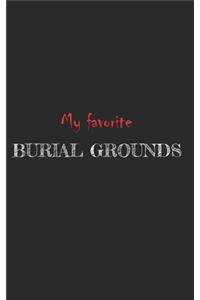 My Favorite Burial Grounds