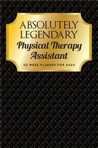 Absolutely Legendary Physical Therapy Assistant