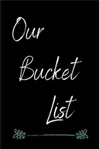 Our Bucket List