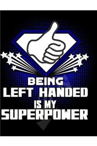 Being Left Handed Is My Superpower