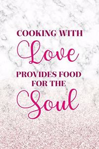 Cooking With Love Provides Food For The Soul